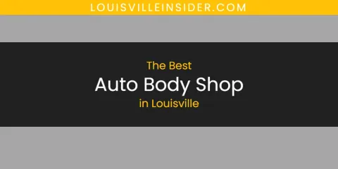 The Top-Rated Auto Body Shop in Louisville