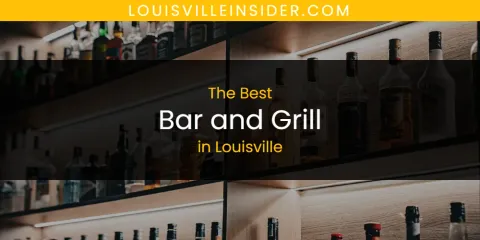 Best Bar and Grill in Louisville: Complete Guide