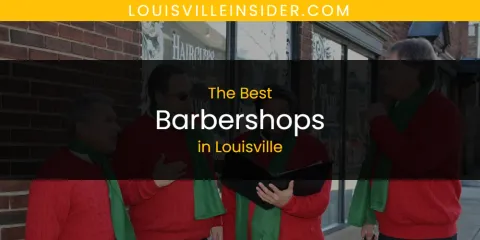 Best Barbershops in Louisville: Ultimate Guide