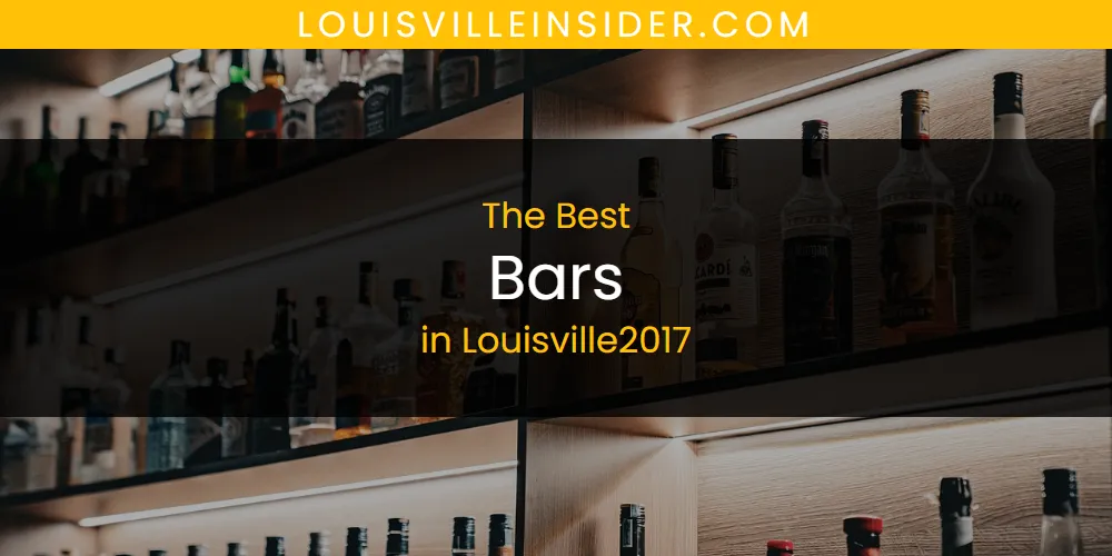 2026 Ranked: Best Bars in Louisville2017