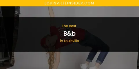 Louisville's Best B&b