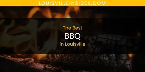 Guide to Best BBQ in Louisville
