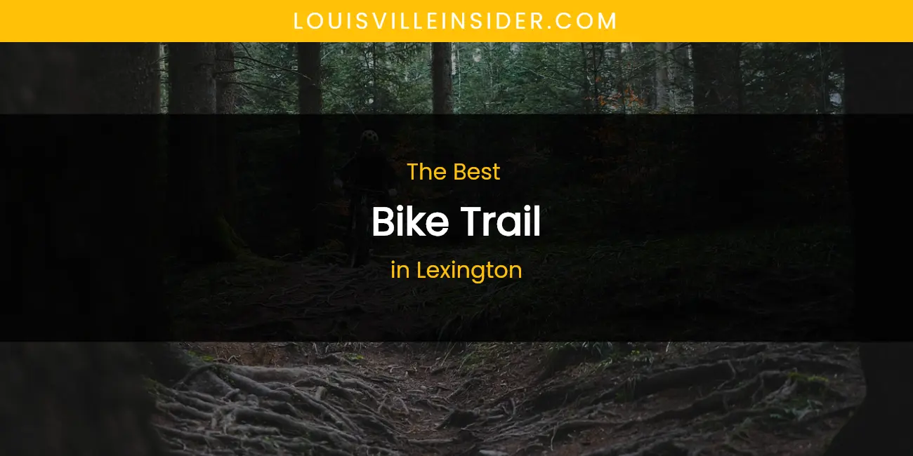 Lexington's Best Bike Trail featured