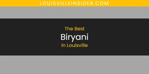 Ranked: Best Biryani in Louisville
