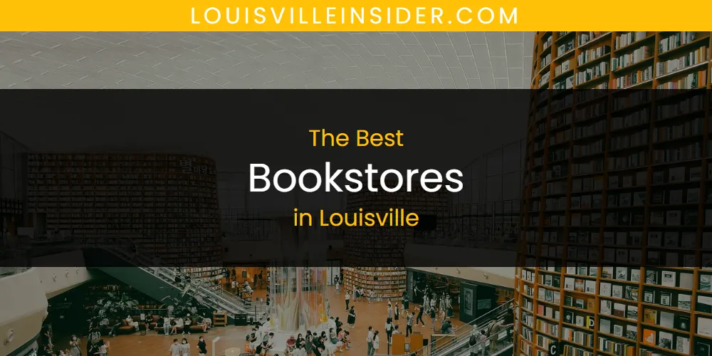 Louisville's Best Bookstores [Updated 2025]