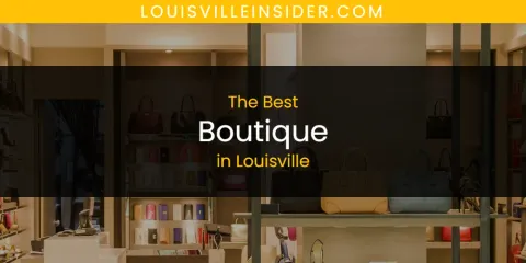 The Best Boutique in Louisville List