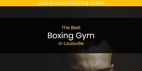Louisville's Best Boxing Gym Spots