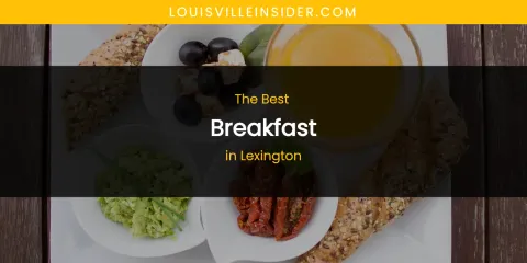 Lexington's Best Breakfast