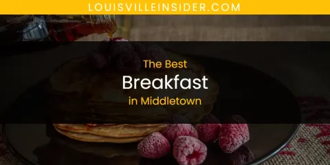 The Best Breakfast in Middletown List