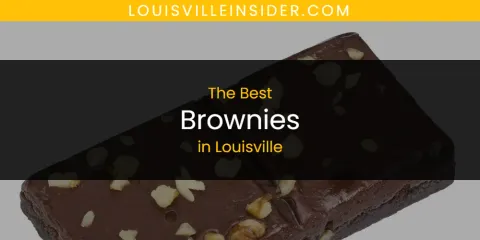 Guide to Best Brownies in Louisville
