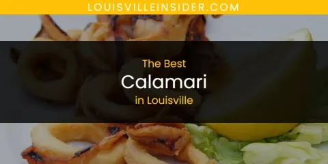 Louisville's Best Calamari Spots