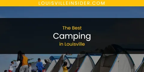 Louisville's Best Camping
