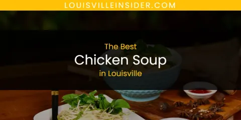 Louisville's Best Chicken Soup