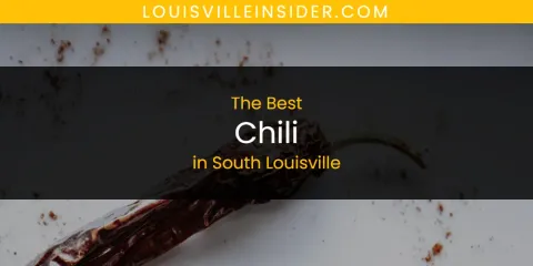South Louisville's Best Chili