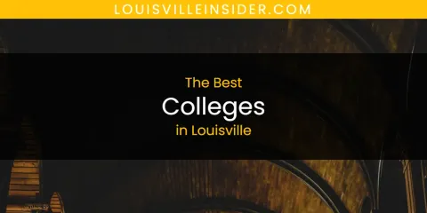Louisville's Best Colleges