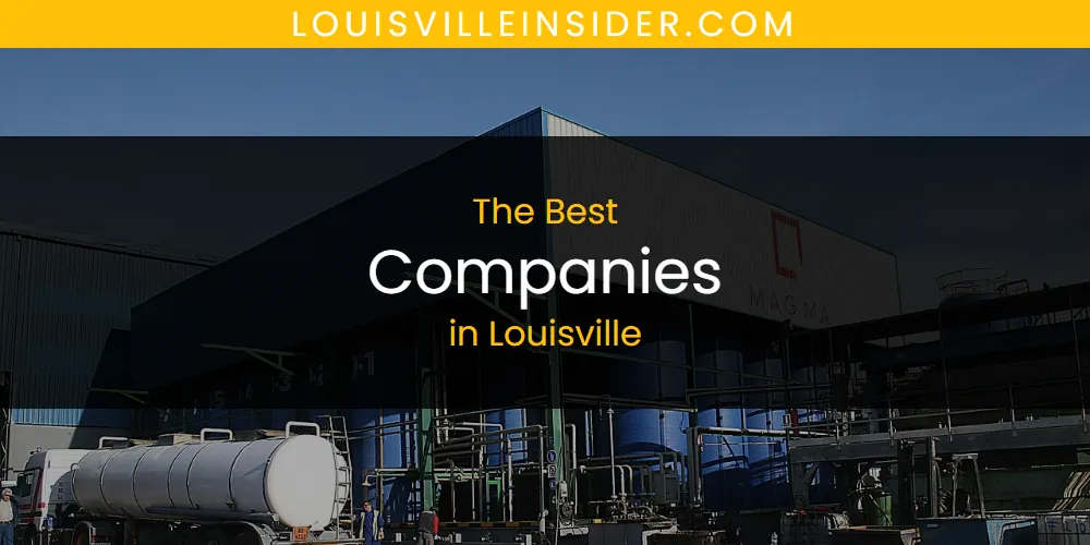 Louisville's Best Companies [Updated 2025]