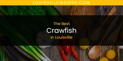 Louisville's Best Crawfish