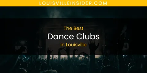 Louisville's Best Dance Clubs