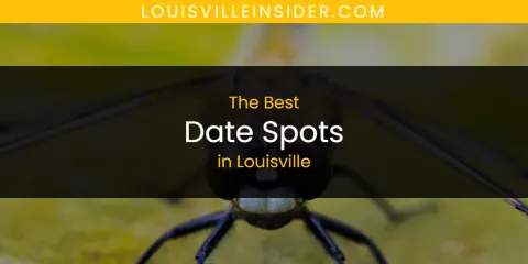 Best Date Spots in Louisville: Ultimate Guide