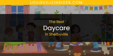 Shelbyville's Best Daycare