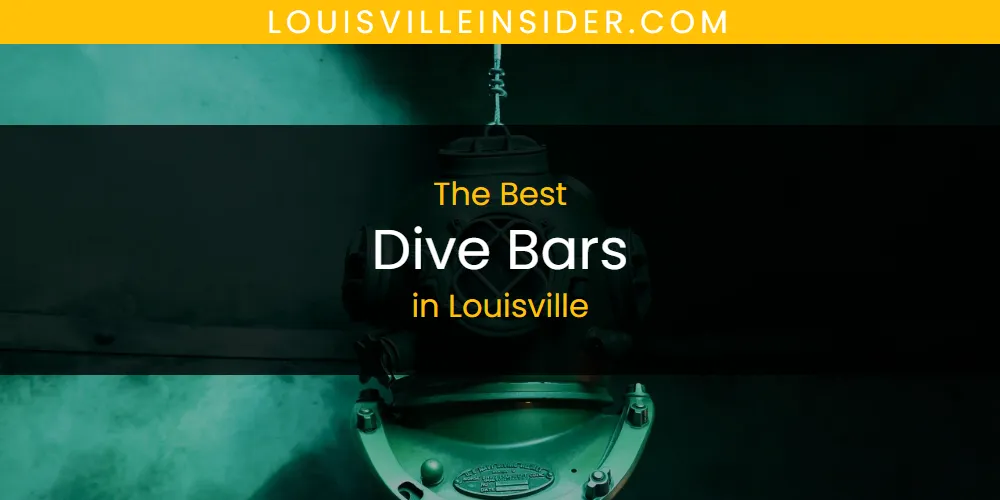 2026 Ranked: Best Dive Bars in Louisville