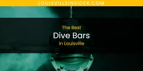 Ranked: Best Dive Bars in Louisville