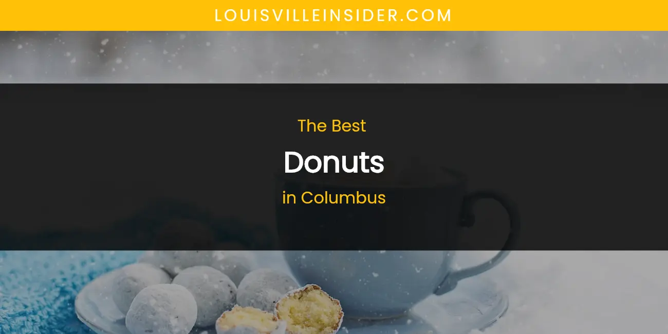 The Absolute Best Donuts in Columbus featured