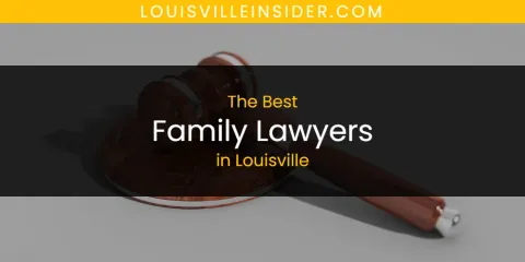 Louisville's Best Family Lawyers