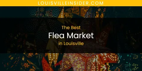 Louisville's Best Flea Market