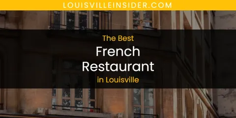 Louisville's Best French Restaurant