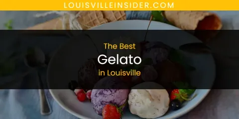 Louisville's Best Gelato