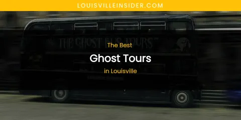 Louisville's Best Ghost Tours