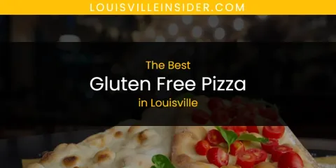 Louisville's Best Gluten Free Pizza