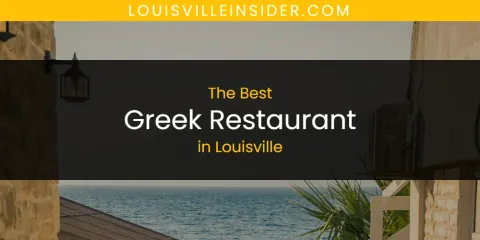 Louisville's Best Greek Restaurant