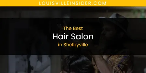 Shelbyville's Best Hair Salon