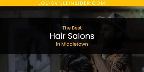 Middletown's Best Hair Salons
