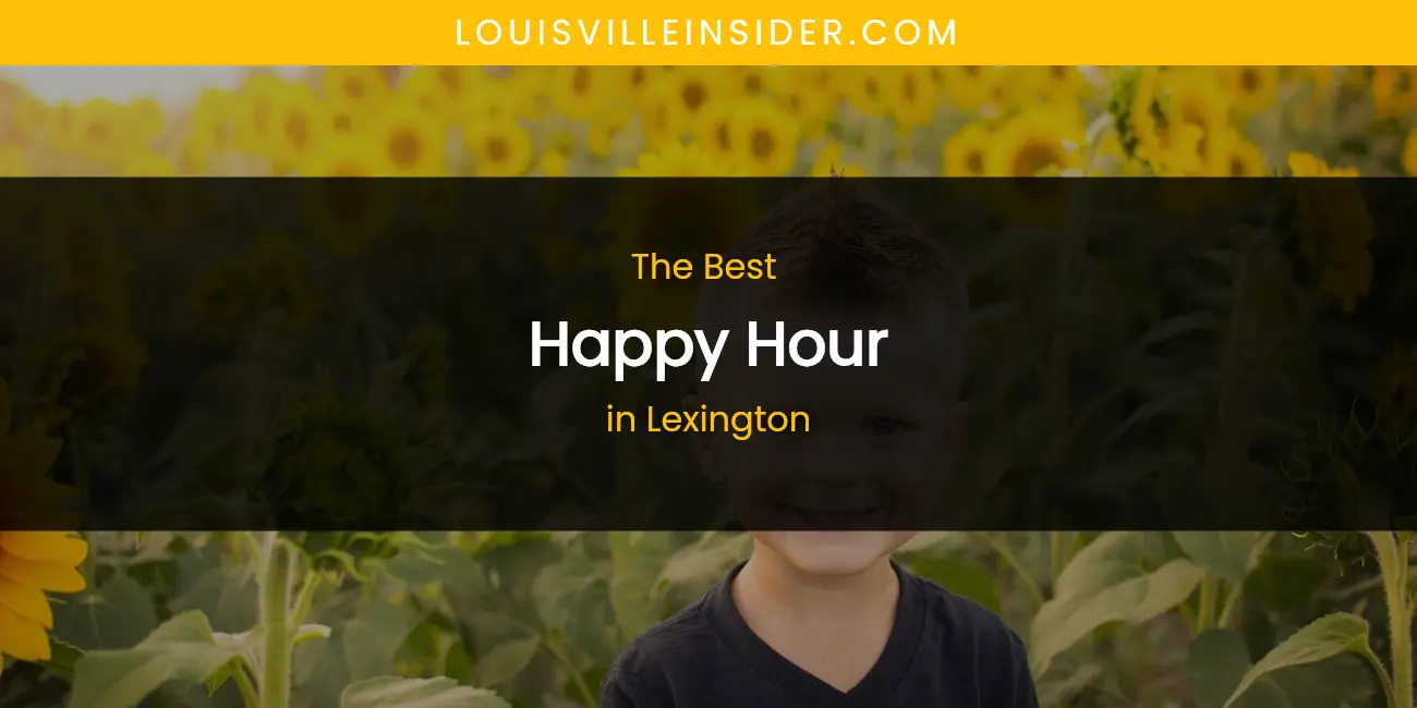 Lexington's Best Happy Hour featured
