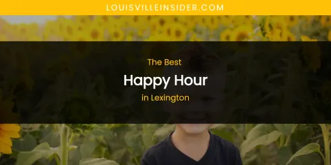 Lexington's Best Happy Hour
