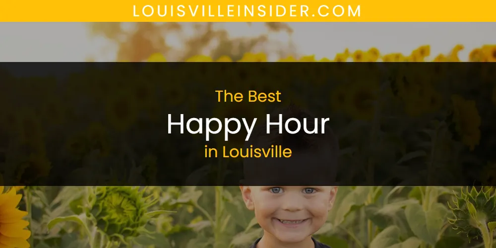 2026 Ranked: Best Happy Hour in Louisville