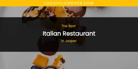 The Absolute Best Italian Restaurant in Jasper