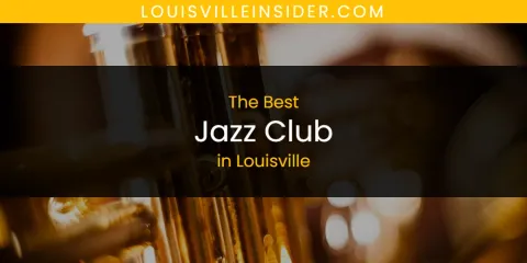 Louisville's Best Jazz Club