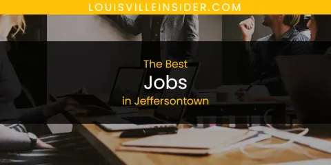 The Absolute Best Jobs in Jeffersontown