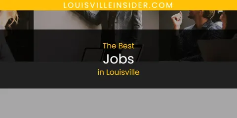 Louisville's Best Jobs Spots