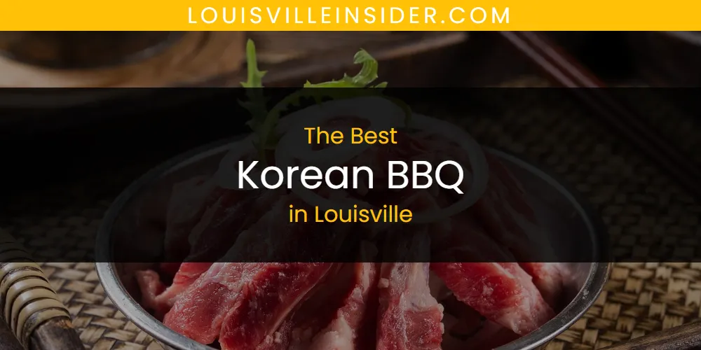 Louisville's Best Korean BBQ featured