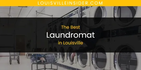 Louisville's Best Laundromat