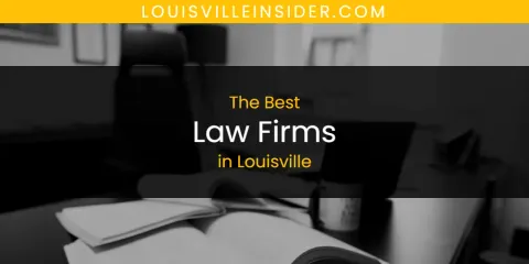 Louisville's Best Law Firms