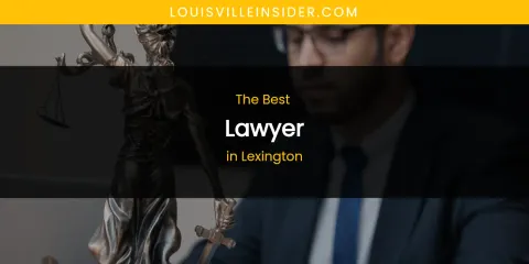 Lexington's Best Lawyer