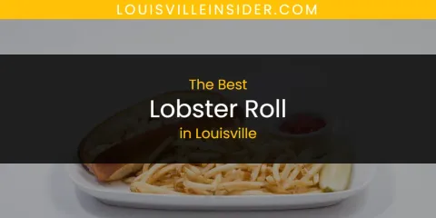 Louisville's Best Lobster Roll