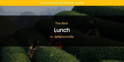 The Absolute Best Lunch in Jeffersonville