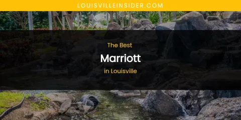 Louisville's Best Marriott
